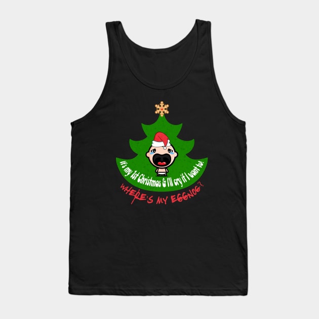 It's My 1st Christmas Where's My Eggnog Tank Top by 2HivelysArt